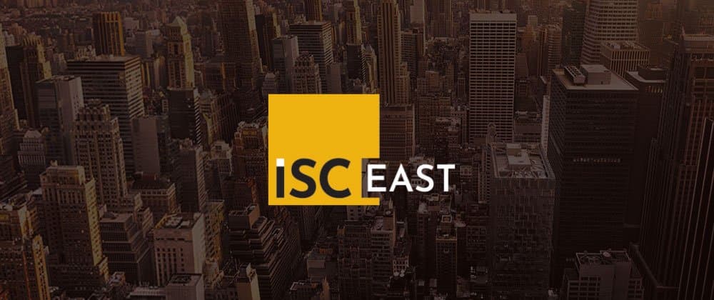 ISC East (Booth #701)