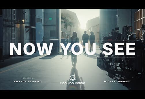 Hanwha Vision presenta la nuova campagna globale “Now You See”, con protagonista Amanda Seyfried, pensata per valorizzare il potenziale della Proactive Vision Intelligence.