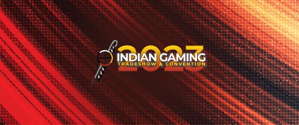 Indian Gaming Tradeshow (Booth #2006)