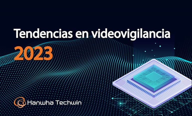 Tendencias en videovigilancia